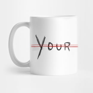 your opinion Mug